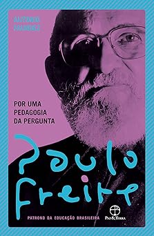 Por uma pedagogia da pergunta Paulo Freire